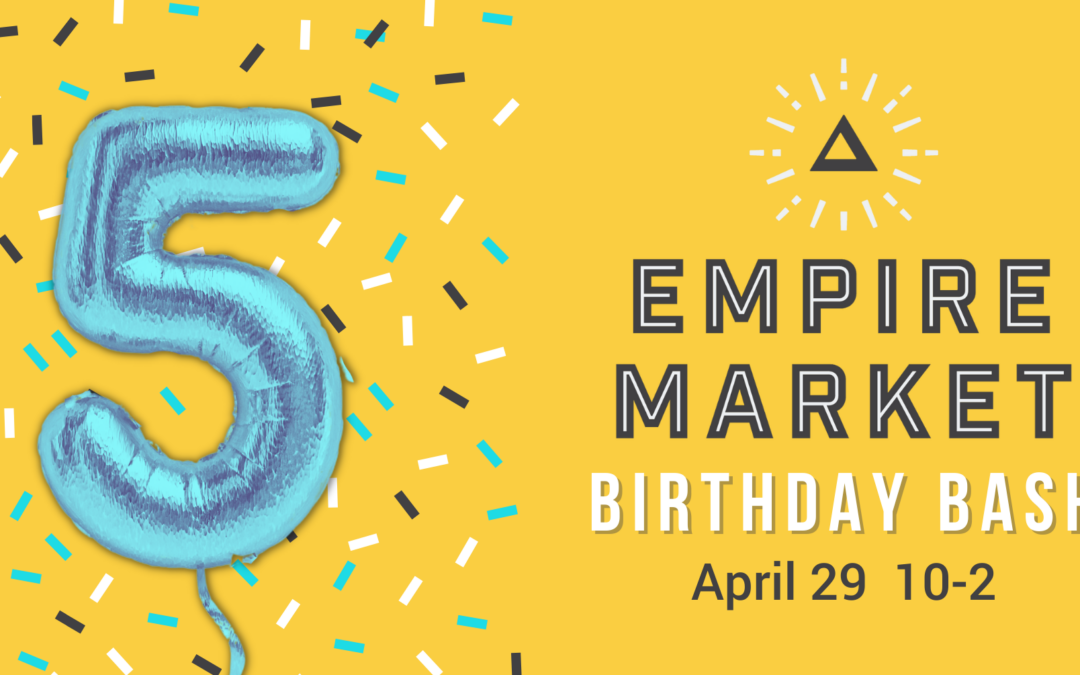 Empire Market 5th Birthday Bash