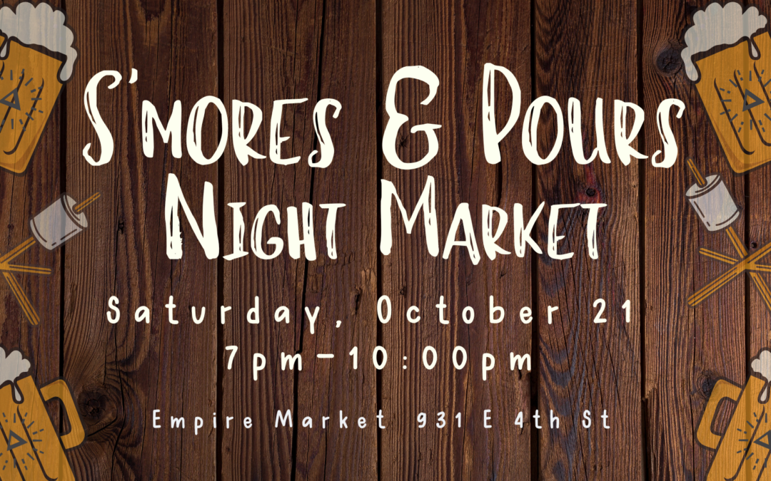 S’mores & Pours Night Market