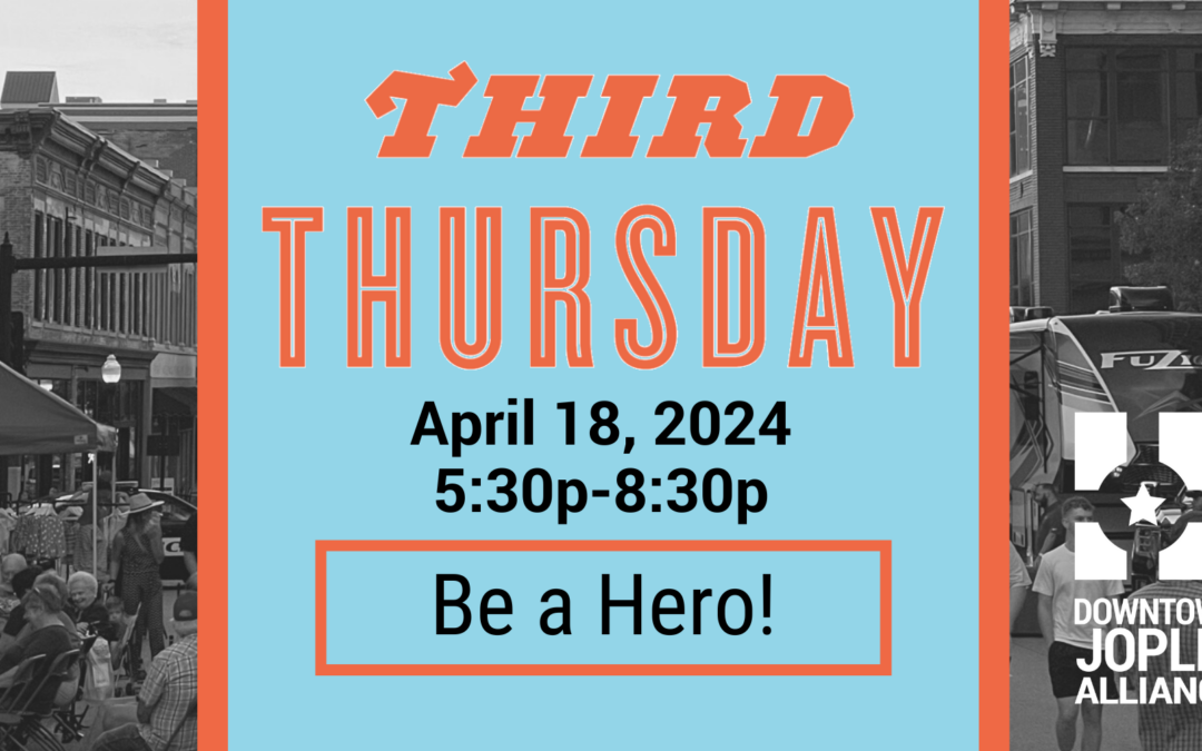 April Third Thursday–Be a Hero!