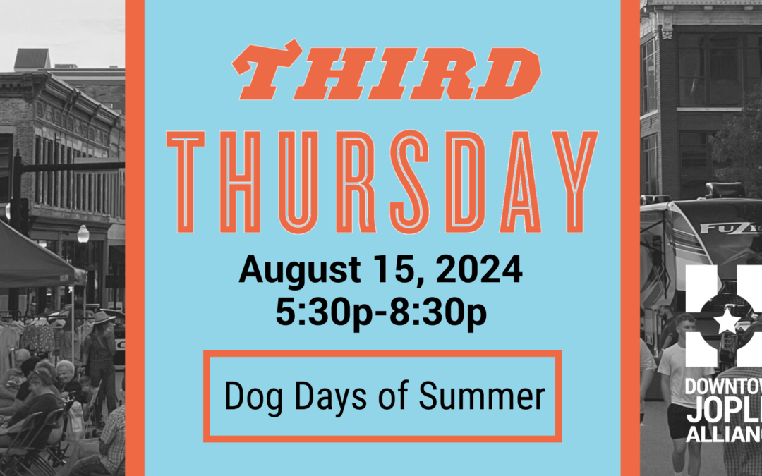 August Third Thursday–Dog Days of Summer
