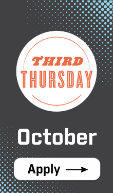 Black rectangle with Third Thursday logo that says October with "apply" button and right facing arrow