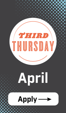 black rectangle with Third Thursday logo that says April and "Apply" with right facing arrow